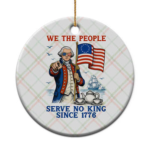 We The People Serve No Kings Ceramic Ornament Funny George Washington Protest TS12 1pc Christmas Plaid Print Your Wear