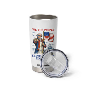 We The People Serve No Kings Tumbler Cup Funny George Washington Protest TS12 Print Your Wear