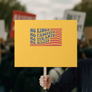 No Kings No Fascists Protest Sign American Flag Patriotic Protest TS12 Horizontal 18" × 24" Yellow Print Your Wear