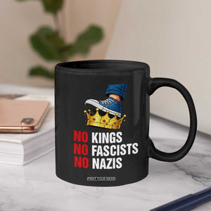 No Kings No Fascists No Nazis Coffee Mug Anti Authoritarian Protest TS12 Print Your Wear