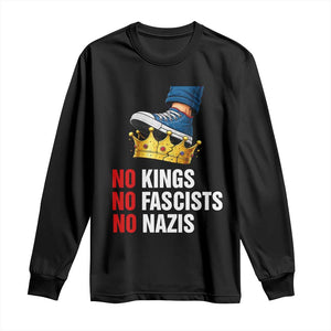 No Kings No Fascists No Nazis Long Sleeve Shirt Anti Authoritarian Protest TS12 Black Print Your Wear