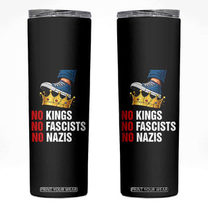 No Kings No Fascists No Nazis Skinny Tumbler Anti Authoritarian Protest TS12 Black Print Your Wear