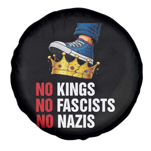 No Kings No Fascists No Nazis Spare Tire Cover Anti Authoritarian Protest TS12 Print Your Wear