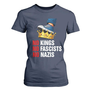No Kings No Fascists No Nazis T Shirt For Women Anti Authoritarian Protest TS12 Navy Print Your Wear