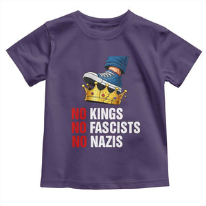 No Kings No Fascists No Nazis Toddler T Shirt Anti Authoritarian Protest TS12 Purple Print Your Wear