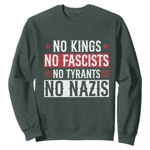 No Kings No Fascists No Nazis Sweatshirt Patriotic Political TS12 Dark Forest Green Print Your Wear