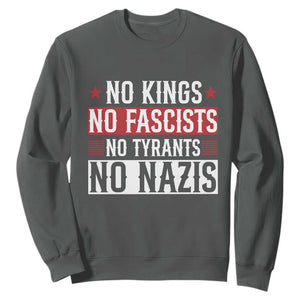 No Kings No Fascists No Nazis Sweatshirt Patriotic Political TS12 Dark Heather Print Your Wear
