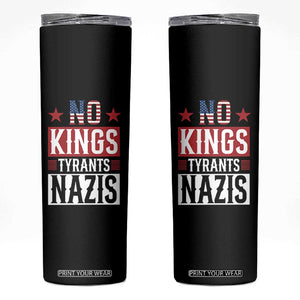 American Democracy Skinny Tumbler No Kings No Tyrants No Nazis TS12 Black Print Your Wear