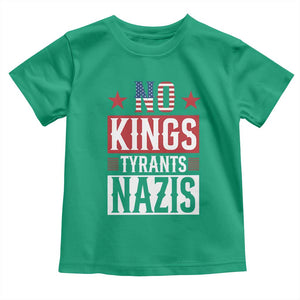 American Democracy Toddler T Shirt No Kings No Tyrants No Nazis TS12 Irish Green Print Your Wear