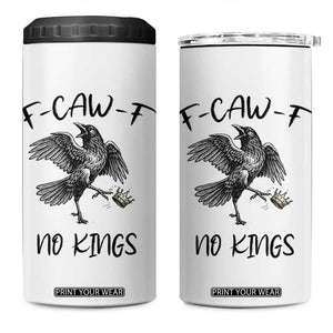 Funny Raven Kicking Crown No Kings 4 in 1 Can Cooler Tumbler F Caw F TS12 One Size: 16 oz White Print Your Wear
