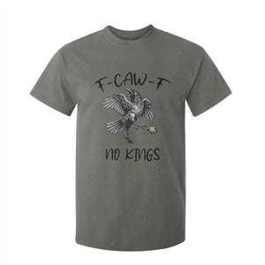 Funny Raven Kicking Crown No Kings T Shirt For Kid F Caw F TS12 Military Green Print Your Wear