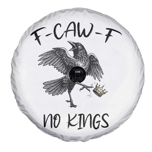Funny Raven Kicking Crown No Kings Spare Tire Cover F Caw F TS12 Print Your Wear