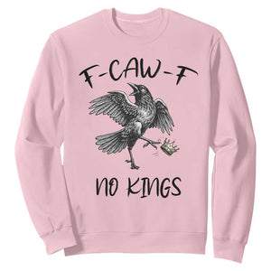 Funny Raven Kicking Crown No Kings Sweatshirt F Caw F TS12 Light Pink Print Your Wear