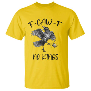 Funny Raven Kicking Crown No Kings T Shirt F Caw F TS12 Daisy Print Your Wear