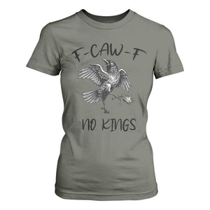 Funny Raven Kicking Crown No Kings T Shirt For Women F Caw F TS12 Military Green Print Your Wear