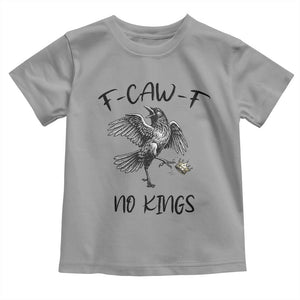 Funny Raven Kicking Crown No Kings Toddler T Shirt F Caw F TS12 Sport Gray Print Your Wear
