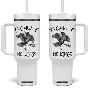 Funny Raven Kicking Crown No Kings Tumbler With Handle F Caw F TS12 One Size: 40 oz White Print Your Wear