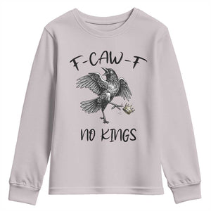 Funny Raven Kicking Crown No Kings Youth Sweatshirt F Caw F TS12 Ice Gray Print Your Wear