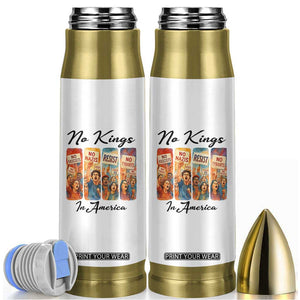 No Kings In America Bullet Tumbler American Anti Authoritarian Protest TS12 White Print Your Wear