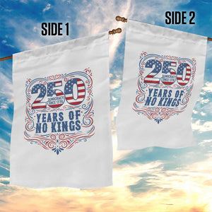 250 Years Of No Kings Garden Flag American Freedom Protest TS12 Print Your Wear
