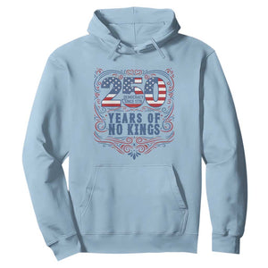 250 Years Of No Kings Hoodie American Freedom Protest TS12 Light Blue Print Your Wear