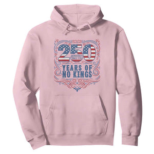 250 Years Of No Kings Hoodie American Freedom Protest TS12 Light Pink Print Your Wear