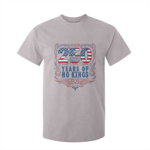 250 Years Of No Kings T Shirt For Kid American Freedom Protest TS12 Ice Gray Print Your Wear