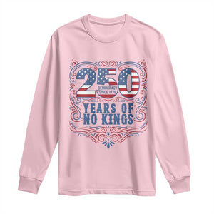 250 Years Of No Kings Long Sleeve Shirt American Freedom Protest TS12 Light Pink Print Your Wear