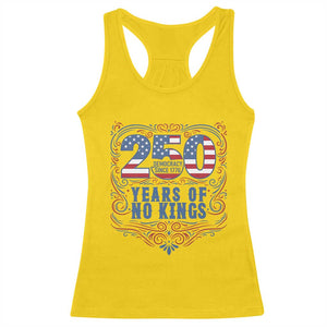 250 Years Of No Kings Racerback Tank Top American Freedom Protest TS12 Daisy Print Your Wear