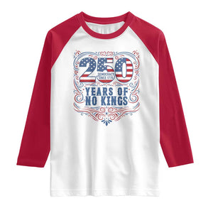 250 Years Of No Kings Raglan Shirt American Freedom Protest TS12 White Red Print Your Wear