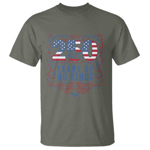 250 Years Of No Kings T Shirt American Freedom Protest TS12 Military Green Print Your Wear