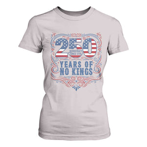 250 Years Of No Kings T Shirt For Women American Freedom Protest TS12 Ice Gray Print Your Wear