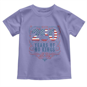 250 Years Of No Kings Toddler T Shirt American Freedom Protest TS12 Violet Print Your Wear