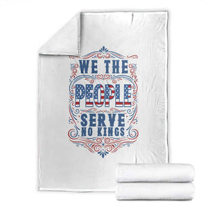 We The People Serve No Kings Throw Blanket American Patriot Freedom Gift TS12 White Print Your Wear