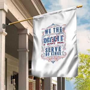 We The People Serve No Kings Garden Flag American Patriot Freedom Gift TS12 Print Your Wear