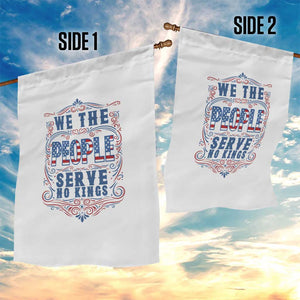 We The People Serve No Kings Garden Flag American Patriot Freedom Gift TS12 Print Your Wear