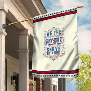 We The People Serve No Kings Garden Flag American Patriot Freedom Gift TS12 Modern Beige Red Print Your Wear