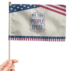 We The People Serve No Kings Patriotic Handheld Flag American Patriot Freedom Gift TS12 Modern 8.2" × 5.5" Beige Blue Print Your Wear