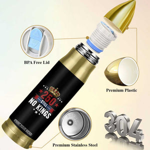 250 Still No Kings Bullet Tumbler American Patriot Freedom