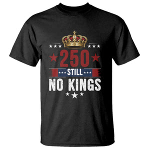 250 Still No Kings T Shirt American Patriot Freedom TS12 Black Print Your Wear
