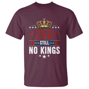 250 Still No Kings T Shirt American Patriot Freedom TS12 Maroon Print Your Wear