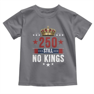 250 Still No Kings Toddler T Shirt American Patriot Freedom TS12 Charcoal Print Your Wear