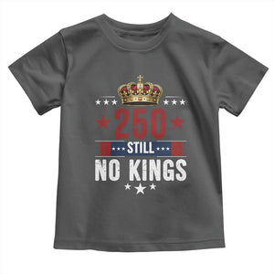 250 Still No Kings Toddler T Shirt American Patriot Freedom TS12 Dark Heather Print Your Wear
