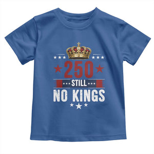 250 Still No Kings Toddler T Shirt American Patriot Freedom TS12 Royal Blue Print Your Wear