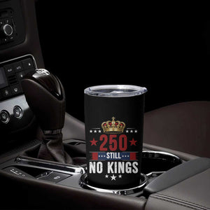 250 Still No Kings Tumbler Cup American Patriot Freedom TS12 Print Your Wear