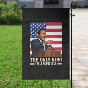 The Only King In America Garden Flag Honoring Martin Luther King Jr TS12 Print Your Wear