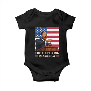 The Only King In America Baby Onesie Honoring Martin Luther King Jr TS12 Black Print Your Wear