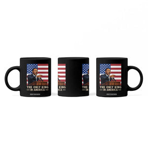 The Only King In America Coffee Mug Honoring Martin Luther King Jr TS12 Print Your Wear