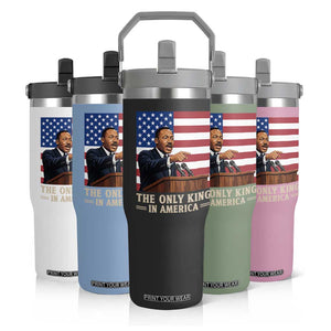 The Only King In America Flip Straw Tumbler Honoring Martin Luther King Jr TS12 Print Your Wear