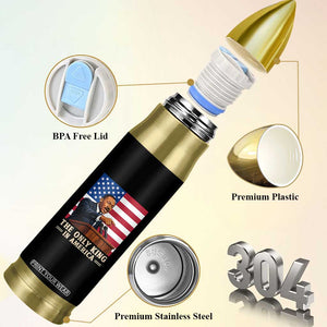 The Only King In America Bullet Tumbler Honoring Martin Luther King Jr TS12 Print Your Wear